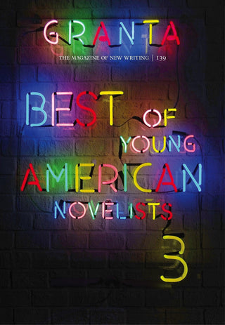 Granta 139 : Best of Young American Novelists - Thryft
