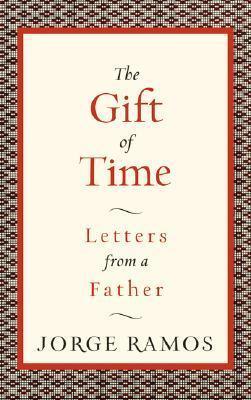 The Gift Of Time : Letters from a father - Thryft