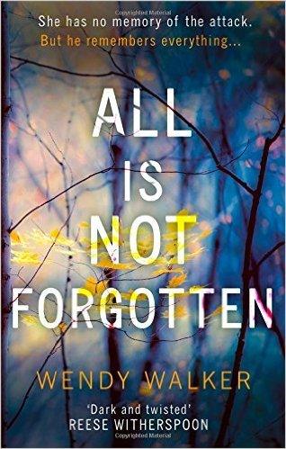 All Is Not Forgotten: The bestselling gripping thriller you'll never forget - Thryft