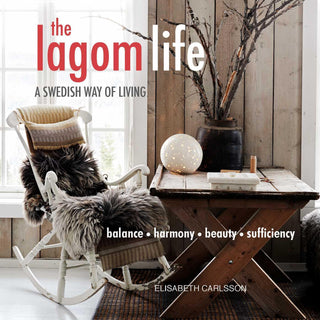 The Lagom Life : A Swedish Way of Living - Thryft