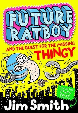 Future Ratboy and the Quest for the Missing Thingy - Thryft