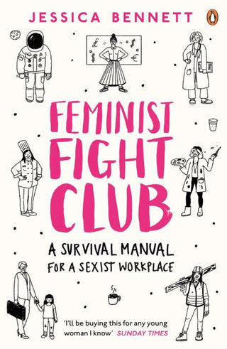 Feminist Fight Club : A Survival Manual For a Sexist Workplace - Thryft