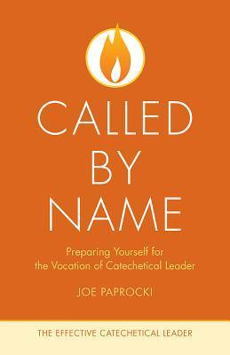 Called by Name : Preparing Yourself for the Vocation of Catechetical Leader - Thryft