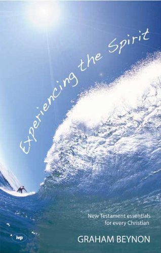 Experiencing the Spirit: New Testament Essentials for Every Christian