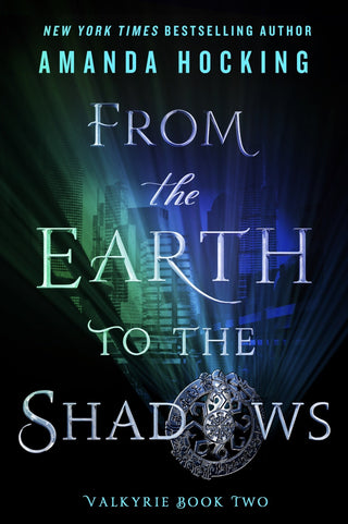 From the Earth to the Shadows - Valkyrie
