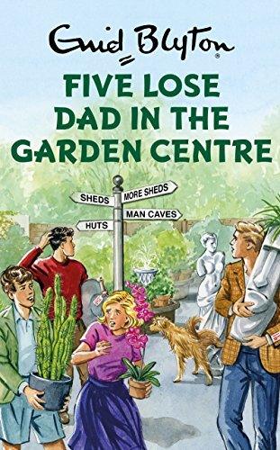 Five Lose Dad in the Garden Centre - Thryft