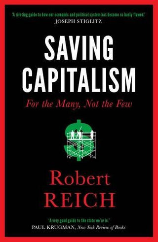 Saving Capitalism for the Many, Not the Few