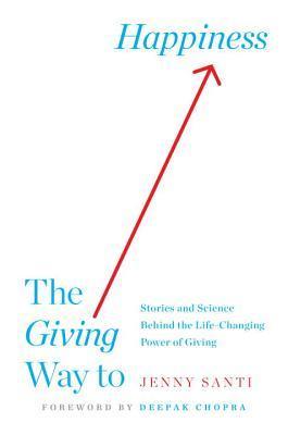 The Giving Way to Happiness : Stories and Science Behind the Life-Changing Power of Giving - Thryft