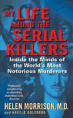 My Life Among the Serial Killers - Thryft