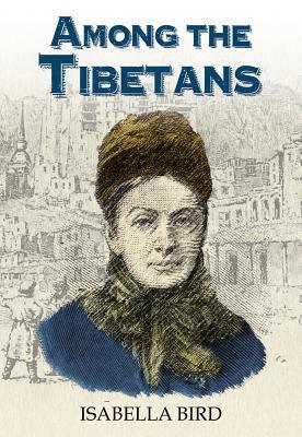 Among the Tibetans : With a New Introduction by Graham Earnshaw - Thryft