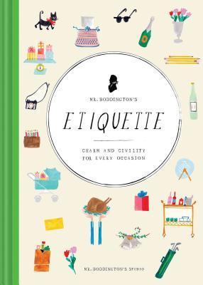 Mr. Boddington's Etiquette : Charm and Civility for Every Occasion - Thryft