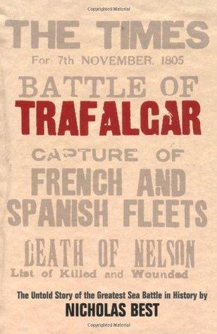 Trafalgar - The Untold Story Of The Greatest Sea Battle In History - Thryft