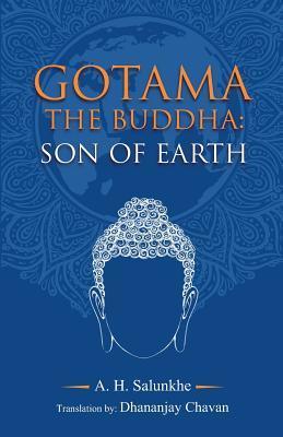 Gotama The Buddha - Son Of Earth - Thryft