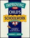 Improving Your Child's Schoolwork : 1, 001 Ideas Arranged from A to Z - Thryft