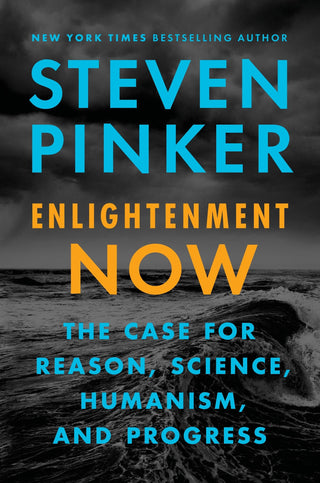 Enlightenment Now : The Case for Reason, Science, Humanism, and Progress - Thryft