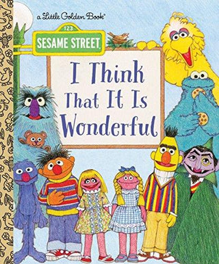 I Think That It Is Wonderful and Other Poems from Sesame Street - Thryft