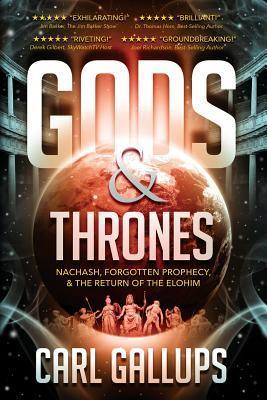 Gods & Thrones : Nachash, Forgotten Prophecy, & the Return of the Elohim - Thryft