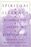 Spiritual Literacy: Reading the Sacred in Everyday Life