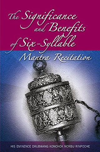 The Significance and Benefits of 6-Syllable Mantra