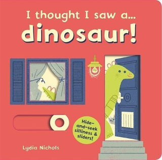 I Thought I Saw A Dinosaur - Thryft