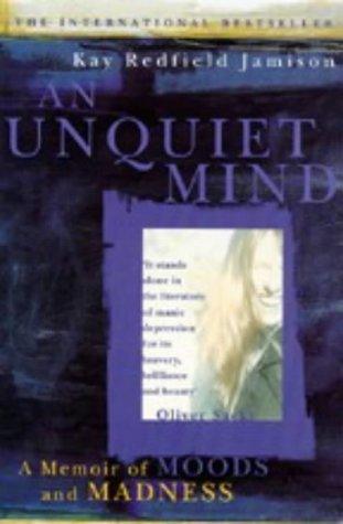 An Unquiet Mind					A Memoir of Moods and Madness - Thryft