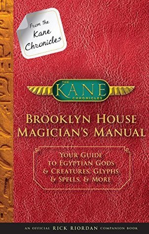 Brooklyn House Magician's Manual - The Kane Chronicles