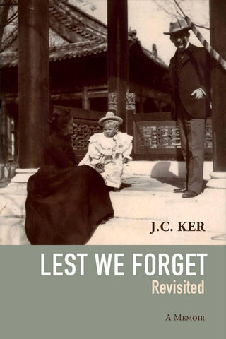 Lest We Forget Revisited : A Memoir - Thryft