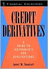 Credit Derivatives: A Guide to Instruments and Applications