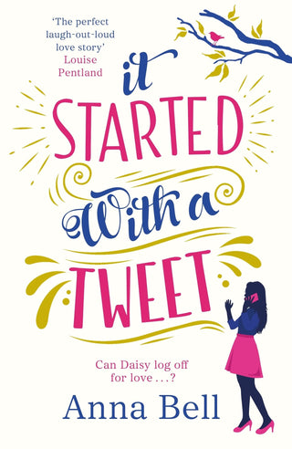 It Started With A Tweet : 'The perfect laugh-out-loud love story' Louise Pentland - Thryft