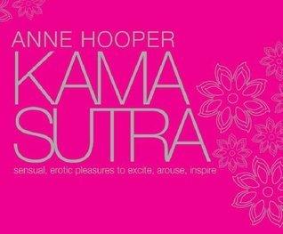 Kama Sutra Sensual Erotic Pleasures : To Excite, Arouse, Inspire - Thryft