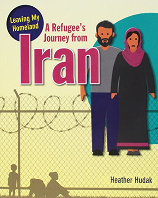 A Refugee's Journey from Iran - Leaving My Homeland