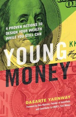 Young Money - 4 Proven Actions To Design Your Wealth While You Still Can - Thryft