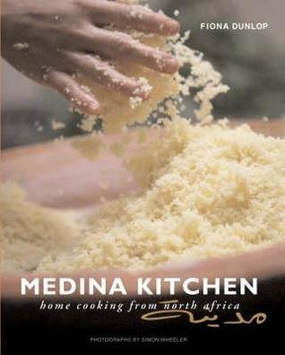 Medina Kitchen: Home Cooking From North Africa