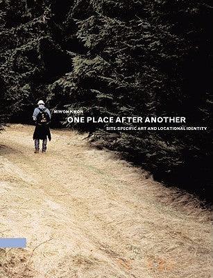 One Place after Another : Site-Specific Art and Locational Identity - Thryft