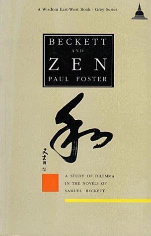 Beckett and Zen: A Study of Dilemma in the Novels of Samuel Beckett - Thryft