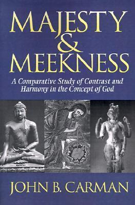 Majesty and Meekness : Comparative Study of Contrast and Harmony in the Concept of God - Thryft