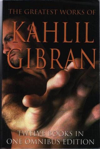 The Greatest Works of Kahlil Gibran - Thryft