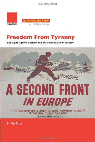 Freedom from Tyranny : The Fight Against Fascism and the Falsification of History - Thryft