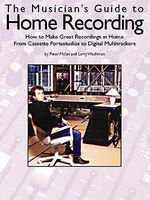 The Musicians Guide to Home Recording - Thryft