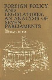 Foreign Policy And Legislatures - An Analysis Of Seven Parliaments - Thryft