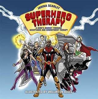 Superhero Therapy : A Hero's Journey through Acceptance and Commitment Therapy - Thryft