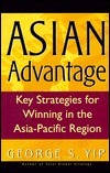 Asian Advantage: Key Strategies for Winning in the Asia-Pacific Region