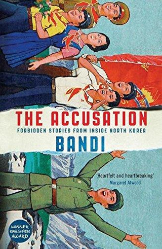 The Accusation : Forbidden Stories From Inside North Korea - Thryft