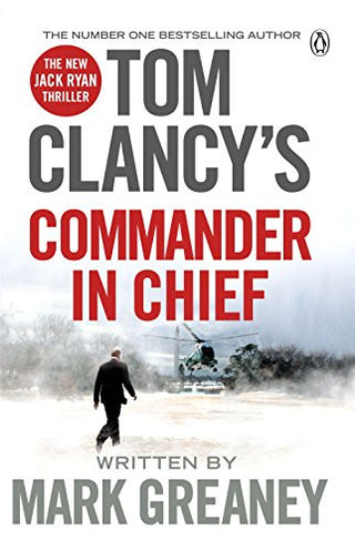 Tom Clancy's Commander in Chief: A Jack Ryan Novel