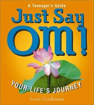 Just Say Om! - Your Life's Journey - Thryft