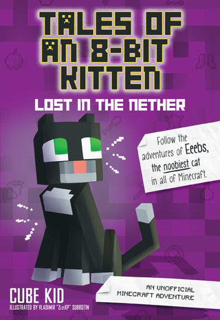 Tales of an 8-Bit Kitten Lost in the Nether