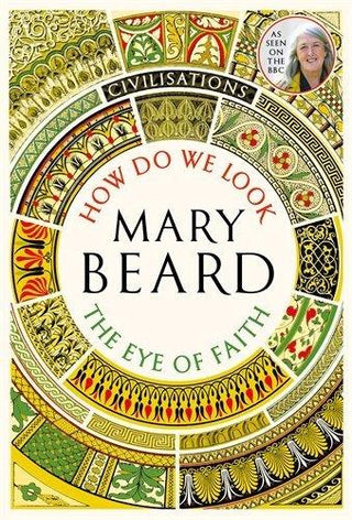 Civilisations: How Do We Look / The Eye of Faith : As seen on TV - Thryft
