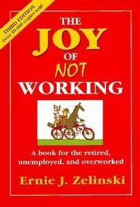 The Joy of Not Working