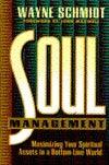 Soul Management - Maximizing Your Spiritual Assets In A Bottom-Line World - Thryft