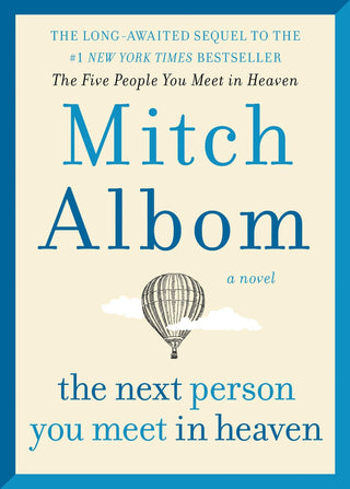 The Next Person You Meet in Heaven : The Sequel to the Five People You Meet in Heaven - Thryft